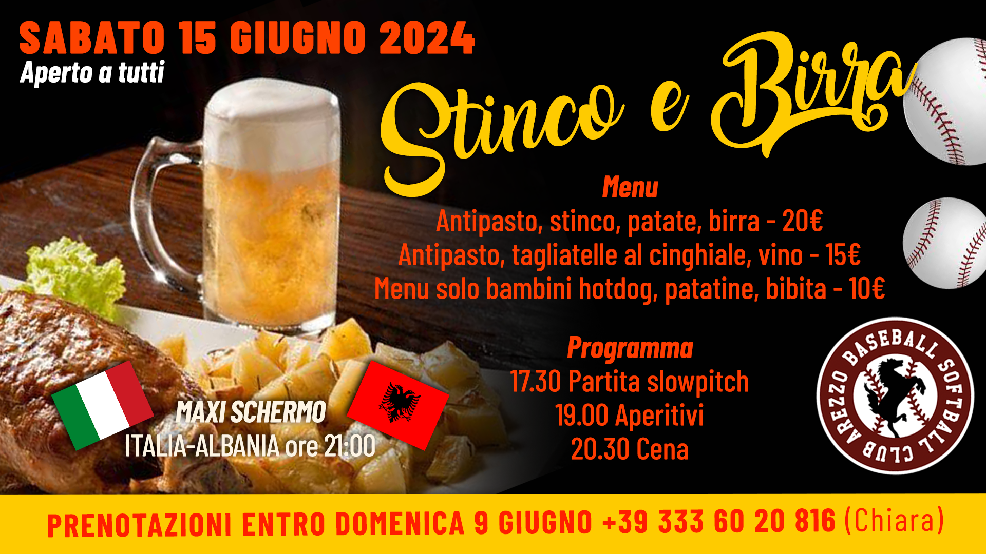 Stincata Baseball Arezzo, Stinco e Birra 20 euro, sabato 15 giugno, Arezzo. Italia Albania Europei 24